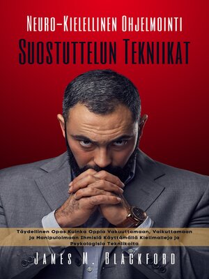cover image of Neuro-Kielellinen Ohjelmointi--Suostuttelun Tekniikat